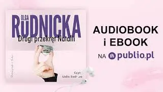 Drugi przekręt Natalii. Olga Rudnicka. Audiobook PL