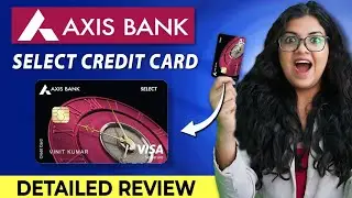 Axis Bank Select Credit Card Review 2023 | Benefits | Eligibility | Fees