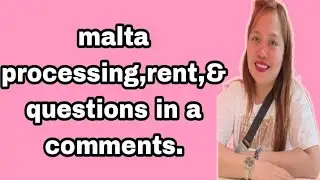MALTA PROCESSING INFO||QUESTIONS AND ANSWERED SA COMMENTS SECTION @avie artaste