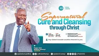 Supernatural Cure and Cleansing || Day 2 || GCK