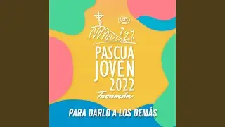 Esto que soy, eso te doy/Para darlo a los demás
