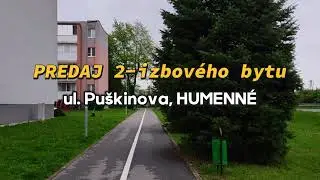 PREDAN&Eacute; - PREDAJ 2-izbov&eacute;ho bytu v Humennom, s&iacute;dlisko 2A, ul. Pu&scaron;kinova