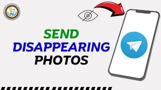 How To Send Disappearing Photos On Telegram