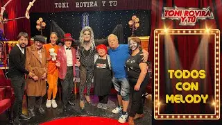 Todos con Melody en Toni Rovira y Tú