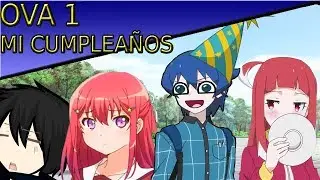 OVA | 1 | Mi cumplea&ntilde;os