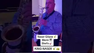 Naser Sax Gilane / Bombaaa🔥🔥 🔥
