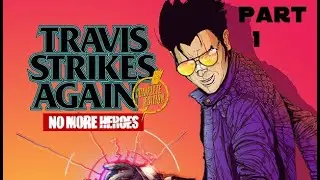 Travis Strikes Again: No More Heroes Part 1 - No commentary