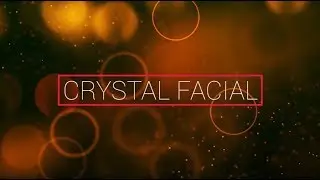 Benefit of Crystal Facial Treatment