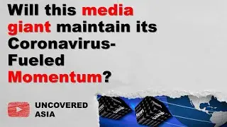 Will This Media Giant Maintain Its Coronavirus-Fueled Momentum? | Global Mediacom