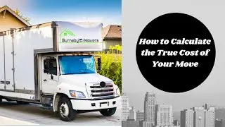 How to Calculate Moving Costs: Find out the True Cost of Your Move