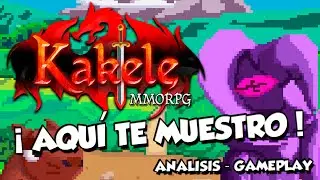 Kakele - explora un mundo enorme junto a tu mascota - Gameplay - An&aacute;lisis - Impresi&oacute;n - Espa&ntilde;ol