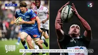 L’affaire des rugbymen accusés de viol en Argentine - Victor Dekyvère - C l’hebdo - 07/09/2024