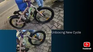 Unboxing New Cycle🤩😍