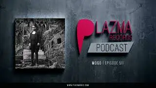 Mogo - Plazma Records Episode 511