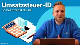 Umsatzsteuer-Identifikationsnummer beantragen | Schritt-f&uuml;r-Schritt-Anleitung | USt-ID