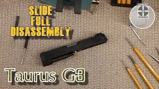 Taurus G3 Full Slide Disassembly