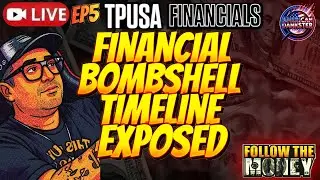 🔴TPUSA Financial Bombshell: Where Millions Went After Charlie Kirk Met Erika (EXCLUSIVE) LIVE EP5