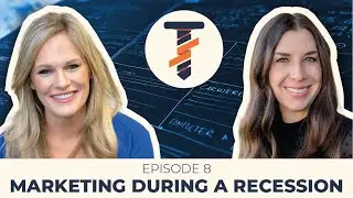 Marketing During a Recession | Episode 8 | Trades Secrets: Contractor Marketing