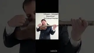 H.Rzayev,,Çahargah Rapsodiyasi'' ,Tar Cəbrayıl Göyüşov.