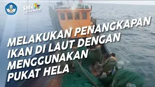 Melakukan Penangkapan Ikan di Laut dengan Menggunakan Pukat Hela - Pelayaran Kapal Penangkap Ikan