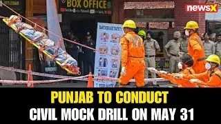 Punjab to Conduct Civil Mock Drill on May 31 at 6 PM Across the State