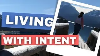 How to Live a More Intentional Life
