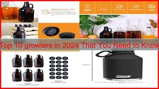 Top 10 growlers in 2024 That You Need to Know