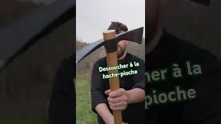 Dessoucher &agrave; la hache pioche ou 