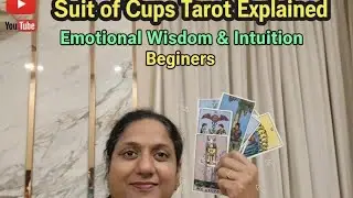 The Suit of Cups: Tarot's Guide to Love, Emotion & Creativity