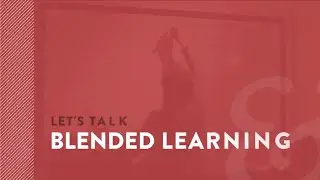 What Is Blended Learning?