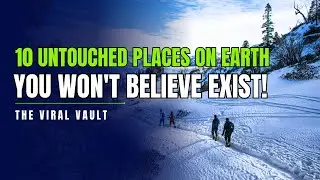 10 Untouched Places on Earth You Won't Believe Exist!