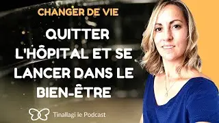 Comment quitter son métier d'infirmière ou d'aide soignante et se reconvertir | Valérie Forriere
