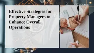 💼 Top Strategies to Enhance Property Management Operations and Increase Value 🌟