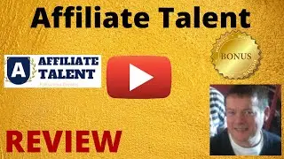 Affiliate Talent Review - plus EXCLUSIVE bonuses (Affiliate Talent Review)