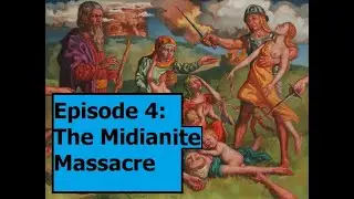 War in the Bible: The Midianite Massacre