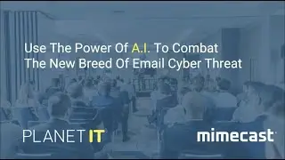 WEBINAR: The Power of A.I. to combat the new breed of email cyber threat