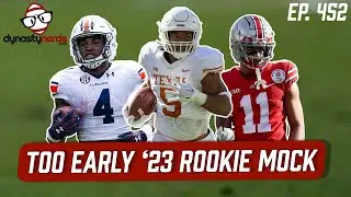 Way Too Early 2023 Rookie Mock Draft (1QB) | Dynasty Nerds Podcast - Ep. 452