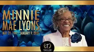 Celebration of Life for Mrs. Minnie Mae Lyons
