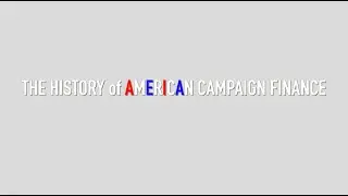 The History of American Campaign Finance in 4 Minutes