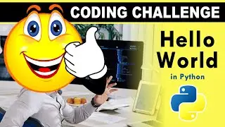 5 Minutes Coding Challenge: Print Hello World in Python