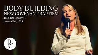 1/18/26 Sunday Service | Bourne Burns: Body Building: New Covenant Baptism | Beach Chapel San Diego