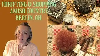Thrifting & Antique Shopping in Amish Country | Berlin, Ohio Vintage Haul & Cozy Shops Tour