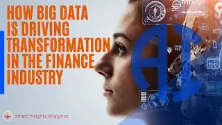 How Big Data is Driving Digital Transformation in the Finance Industry