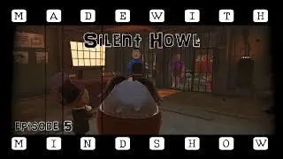 Silent Howl Episode 5 - The Criminals