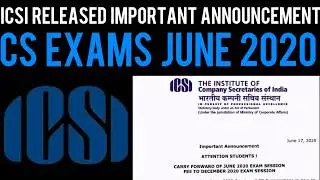 ICSI Released Important Announcement For CS Exams June 2020
