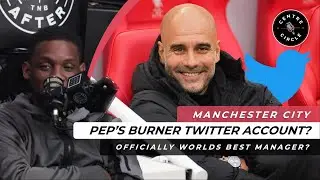 Is Pep Guardiola Now Best Manager Ever? | Secret Twitter Burner Account?