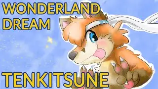 Tenkitsune - Into Dream (From Wonderland Dream EP)