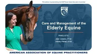 AAEP Presents: Care and Management of the Elderly Equine