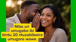 Niba uri umugabo ibi bintu 20 ntuzabibwire umugore wawe bibe ibanga ryawe gusa.
