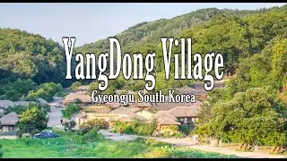 Yangdong Village  |  National Folklore cultural Heritage  | Gyeongju South Korea |  Rovan TV Channel
